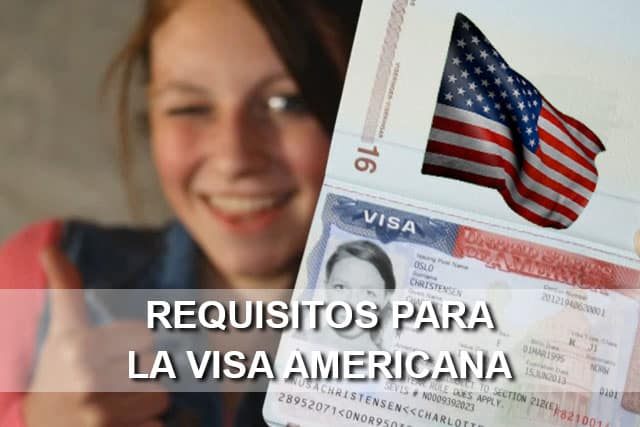 requisitos para la visa americana