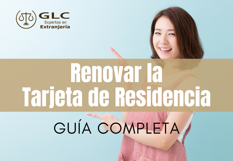 requisitos para renovar la primera tarjeta de residencia y trabajo